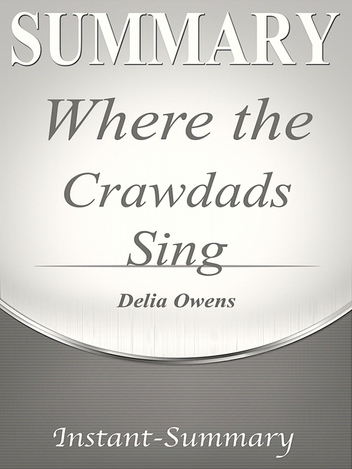 Title details for Summary of Where the Crawdads Sing by Instant-Summary - Available